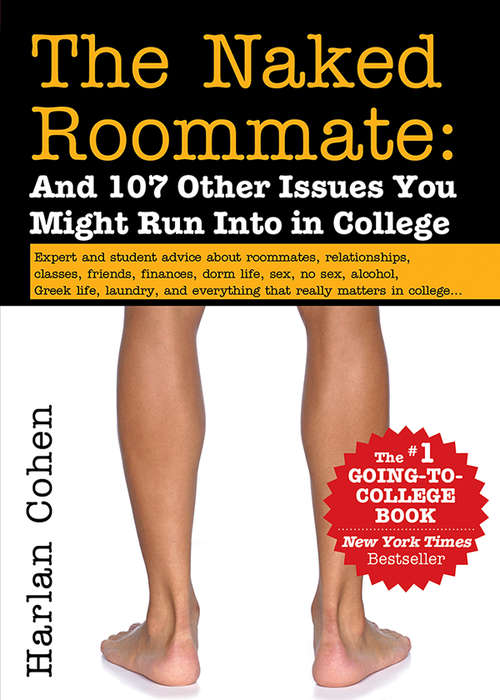 Book Cover: The Naked Roommate: And 107 Other Issues You Might Run Into in College by Harlan Cohen